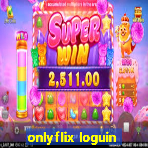 onlyflix loguin